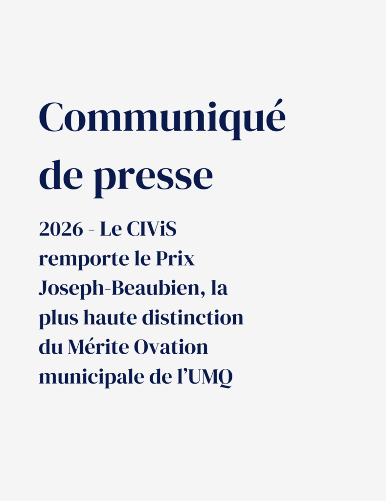 Communiqué de presse — Le CIViS remporte le Prix Joseph-Beaubien, la plus haute distinction du Mérite Ovation municipale de l'UMQ